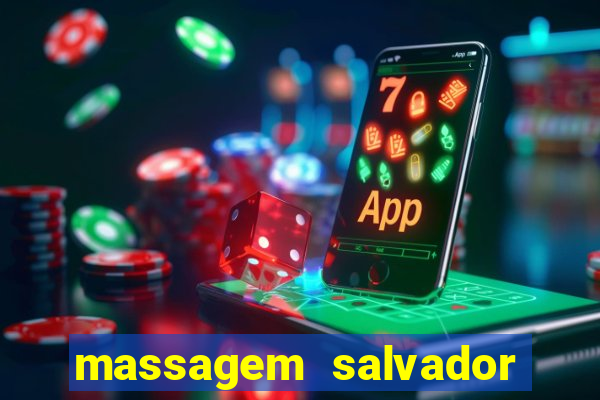 massagem salvador de bahia